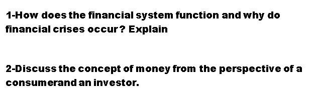  1-How does the financial system function and why do financial crises