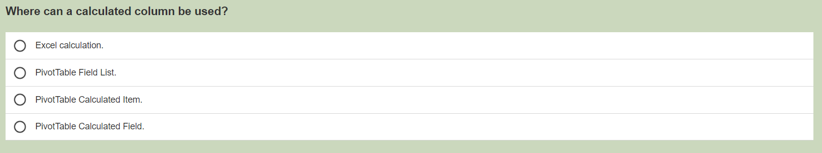  Where can a calculated column be used? Excel calculation. Pivot Table
