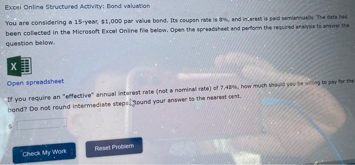 need help will upvote ASAP Excel Online Structured Activity: Bond valuation You