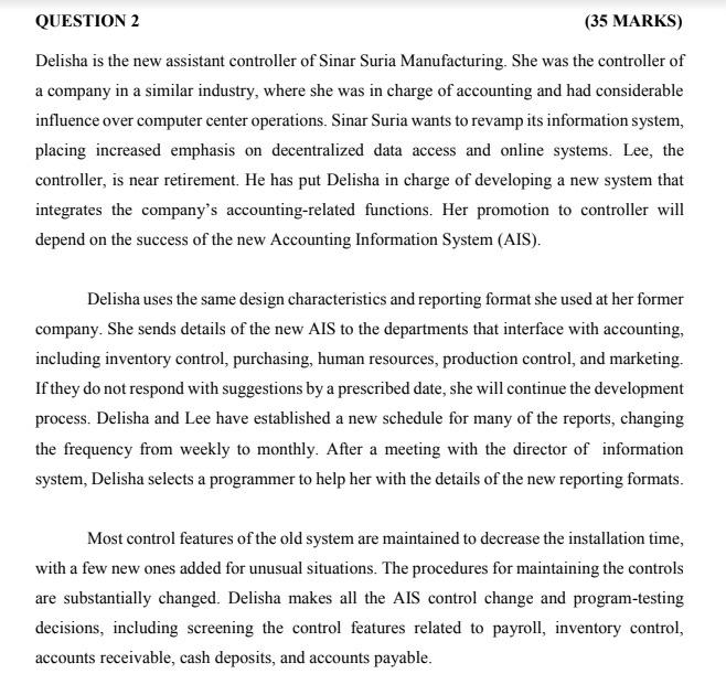  QUESTION 2 (35 MARKS) Delisha is the new assistant controller of