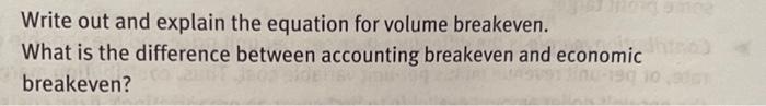  mong emne Write out and explain the equation for volume breakeven.