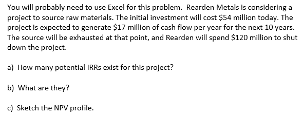 You will probably need to use Excel for this problem. Rearden