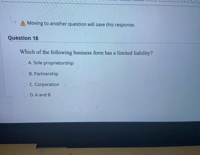 Sole proprietorship C. Partnership D. All of the above A Moving to