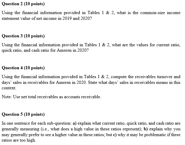  Question 2 (10 points) Using the financial information provided in Tables