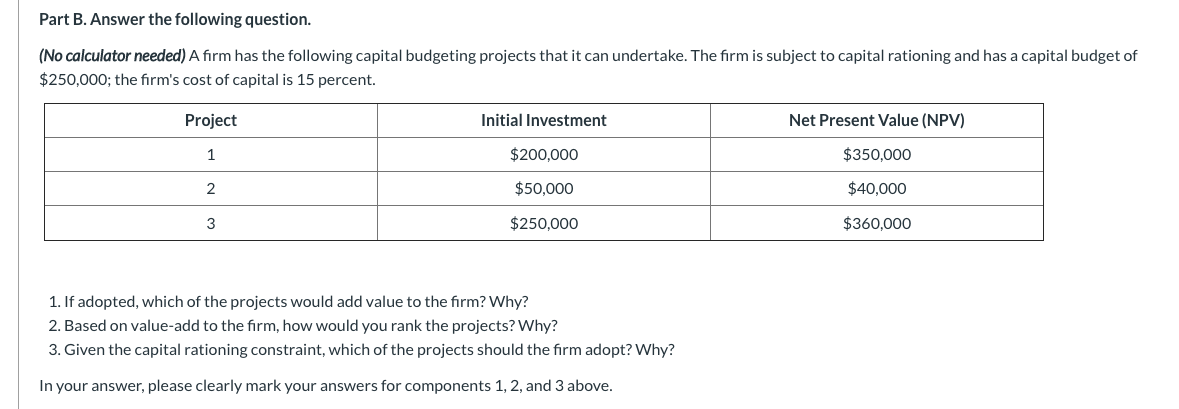  Part B. Answer the following question. (No calculator needed) A firm
