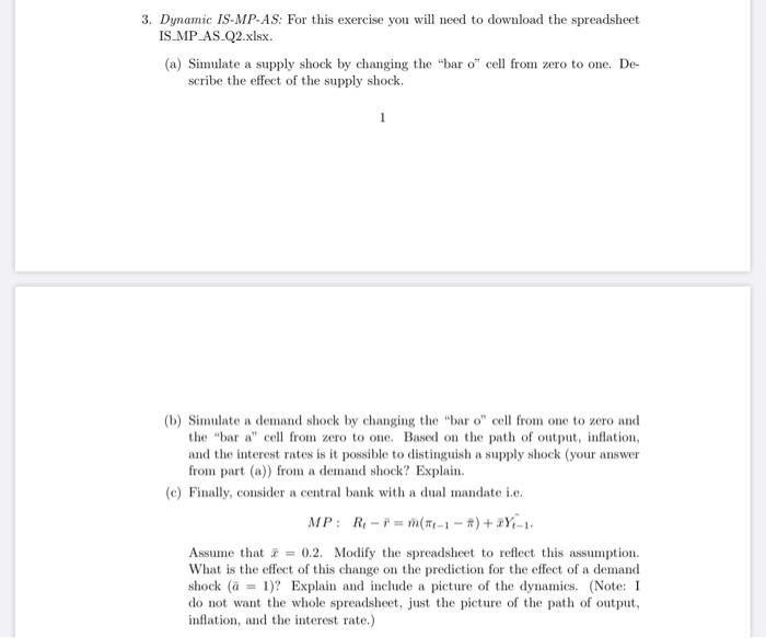  do what you can 3. Dynamic IS-MP-AS: For this exercise you