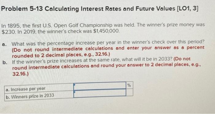  Problem 5-13 Calculating Interest Rates and Future Values [LO1, 3] In