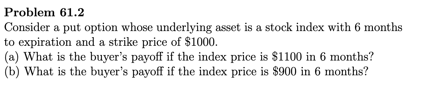 Do not use Excel Problem 61.2 Consider a put option whose