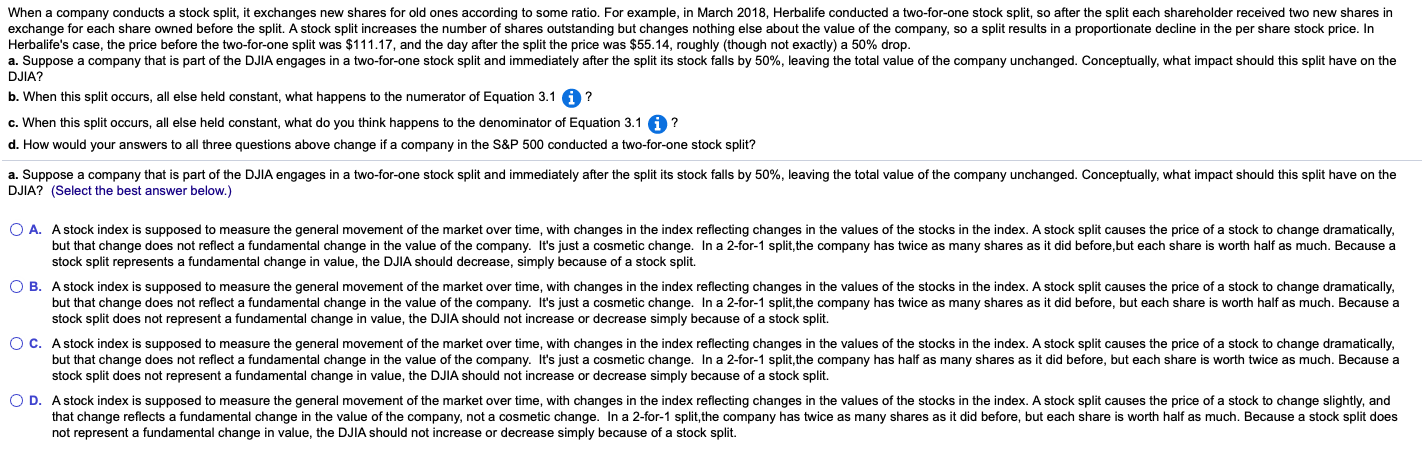  When a company conducts a stock split, it exchanges new shares