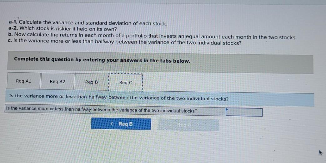 a-2. Which stock is riskier if held on its own? b. Now