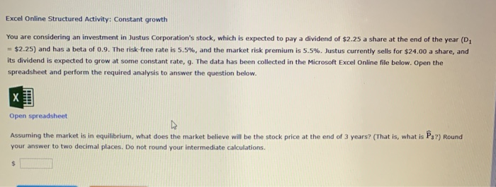  Excel Online Structured Activity: Constant growth You are considering an investment