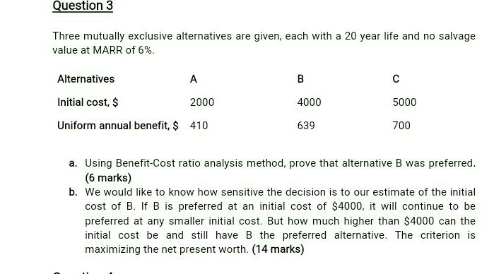 Question 3 Three mutually exclusive alternatives are given, each with a