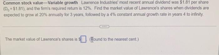  Common stock value - Variable growth Lawrence Industries' most recent annual