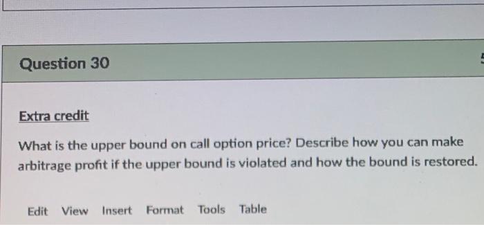  Question 30 Extra credit What is the upper bound on call