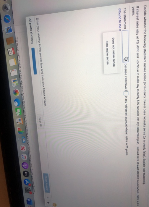  Decide whether the following statement makes sense (or is clearly true)