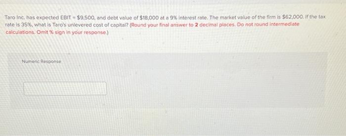  Taro Inc. has expected EBIT - $9,500, and debt value of