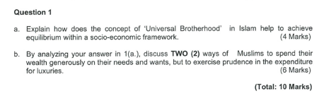 Question 1 a. Explain how does the concept of Universal Brotherhood'