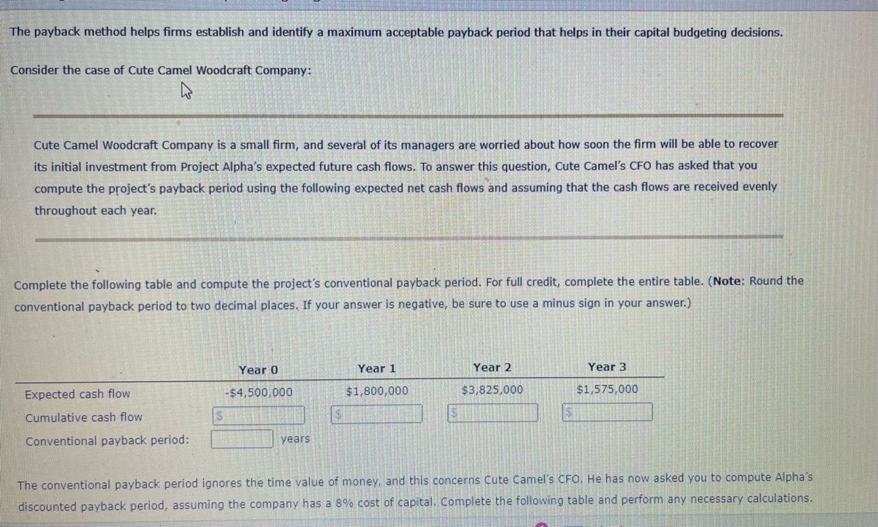  The payback method helps firms establish and identify a maximum acceptable