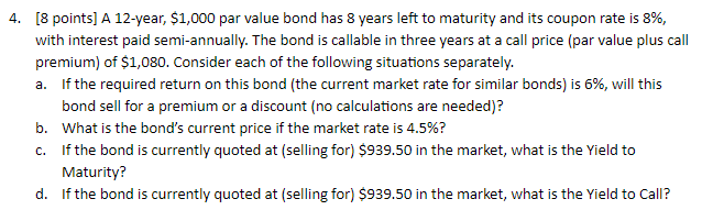  [8 points] A 12-year, $1,000 par value bond has 8 years