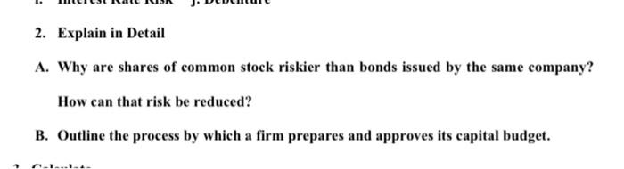 Response must be about a page long 2. Explain in Detail A.