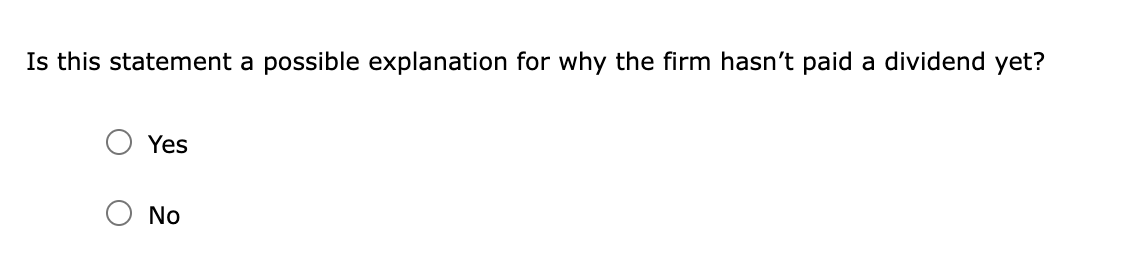 company, has been wildly successful but has yet to pay a dividend.