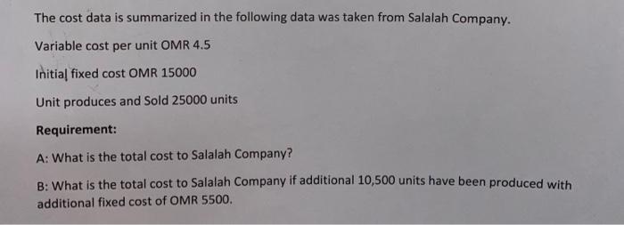  The cost data is summarized in the following data was taken