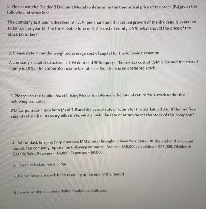  1. Please use the Dividend Discount Model to determine the theoretical
