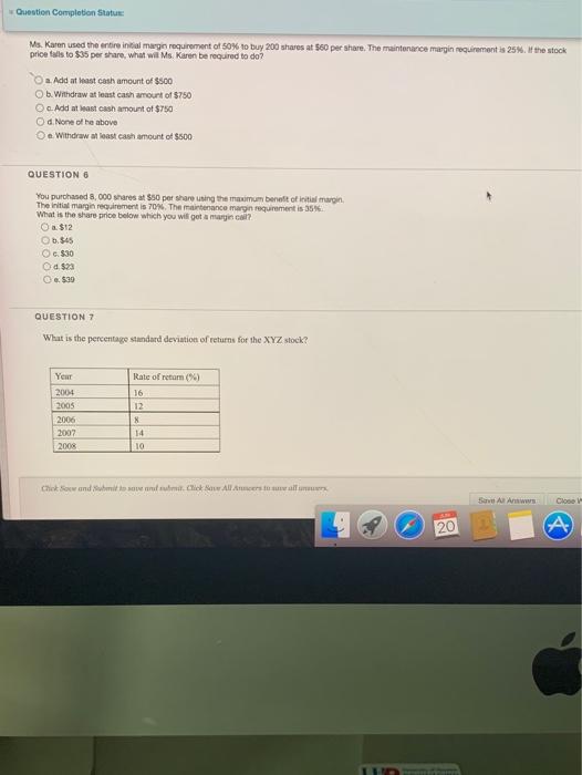  Question Completion Status Ms. Karen used the entire initial margin requirement