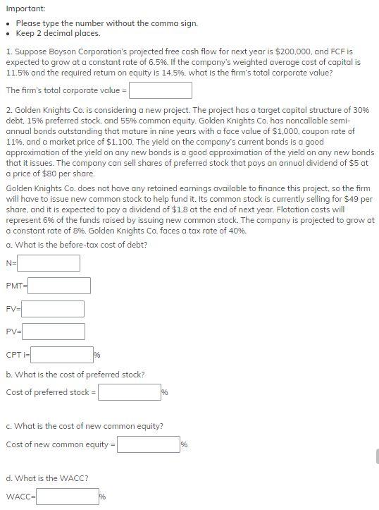  Important: . Please type the number without the comma sign. Keep