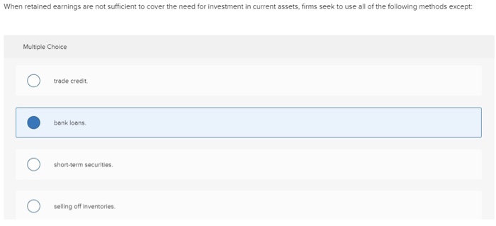 assets. Semi-permanent. Self-liquidating Permanent assets When retained earnings are not sufficient to
