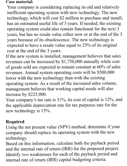  Case material: Your company is considering replacing its old and relatively