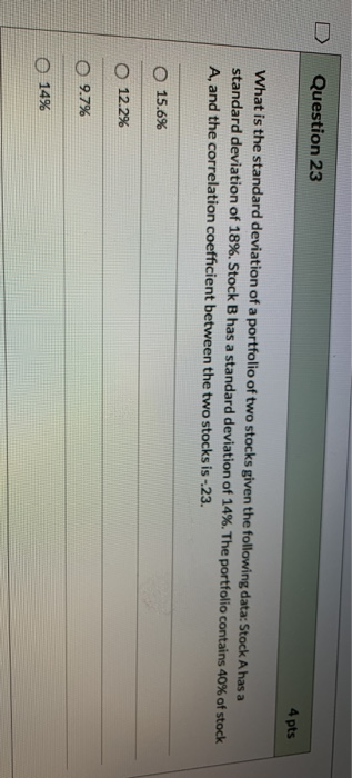  4 pts D Question 23 What is the standard deviation of