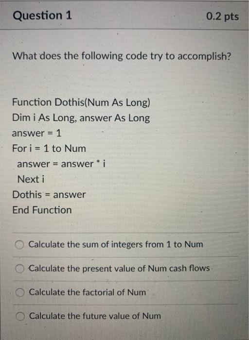 Question 1 0.2 pts What does the following code try to