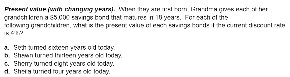  Present value (with changing years). When they are first born, Grandma