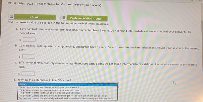  22. Problem 5.24 (Present Value for various Discounting Periods) eBook Problem