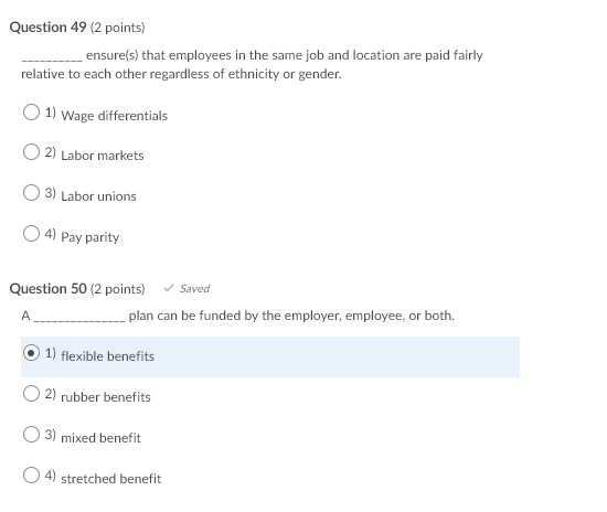  Question 49 (2 points) ensure(s) that employees in the same job