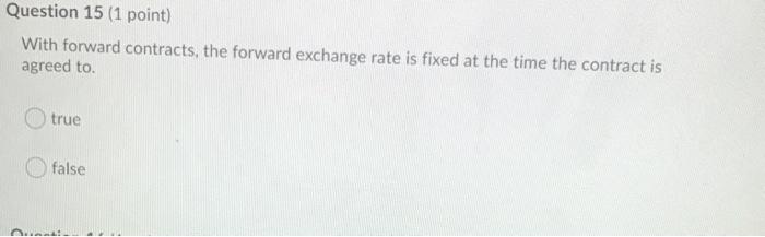  help help help please please, please Question 15 (1 point) With