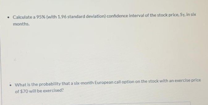 8 - 10 A stock price is currently $60. Assume that the