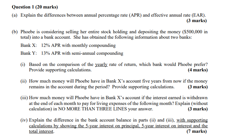  Question 1 (20 marks) (a) Explain the differences between annual percentage