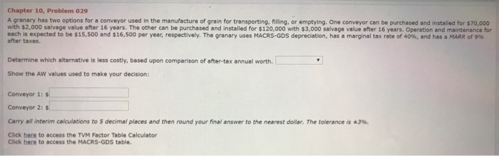  Chapter 10, Problem 029 A granary has two options for a