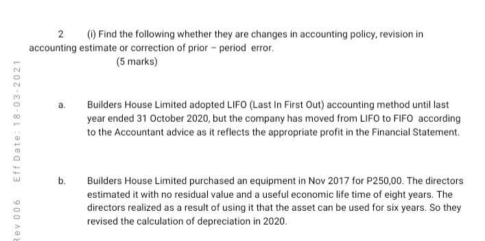 2 (0) Find the following whether they are changes in accounting