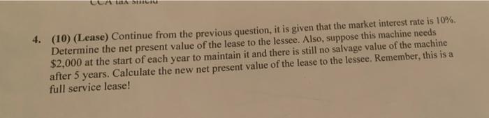  4. (10) (Lease) Continue from the previous question, it is given