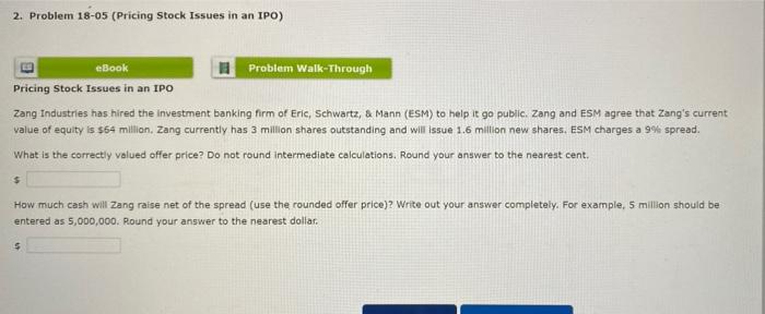  2. Problem 18-05 (Pricing Stock Issues in an IPO) eBook Problem