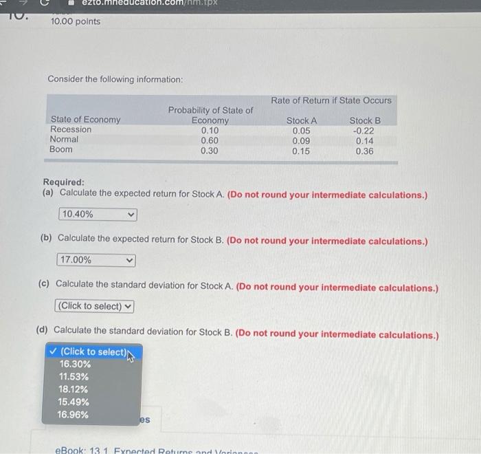 Normal Boom Probability of State of Economy 0.10 0.60 0.30 Stock A