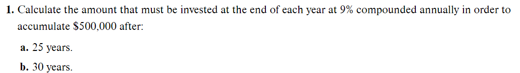 Annual Compounding PLEASE SHOW ALL WORK & FORMULA (Only B) 1. Calculate