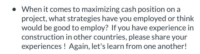 note:- its a weekly discussion question. When it comes to maximizing cash