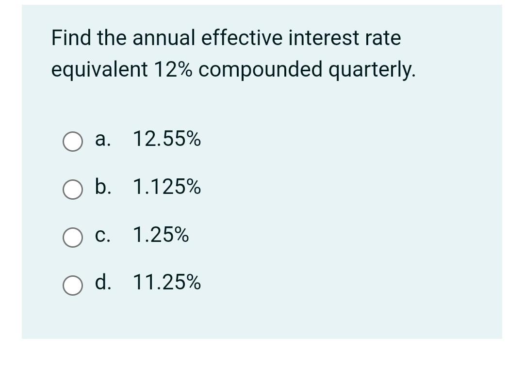 I need answer now Find the annual effective interest rate equivalent