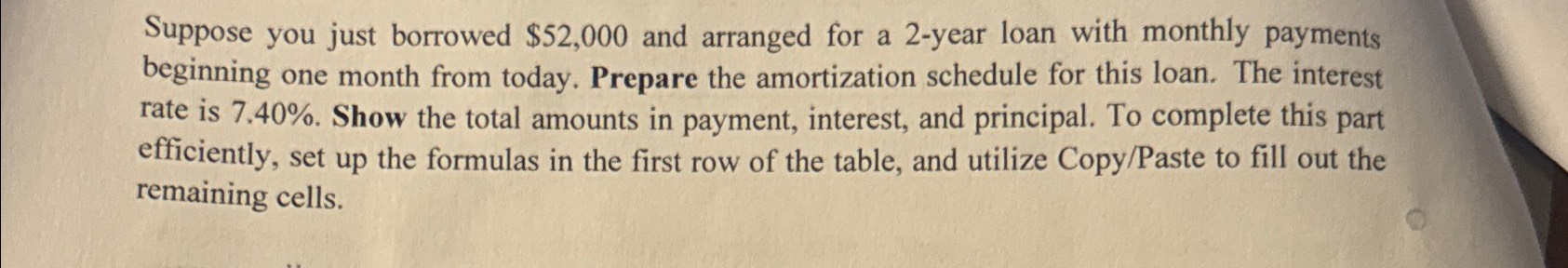  Suppose you just borrowed $52,000 and arranged for a 2- year