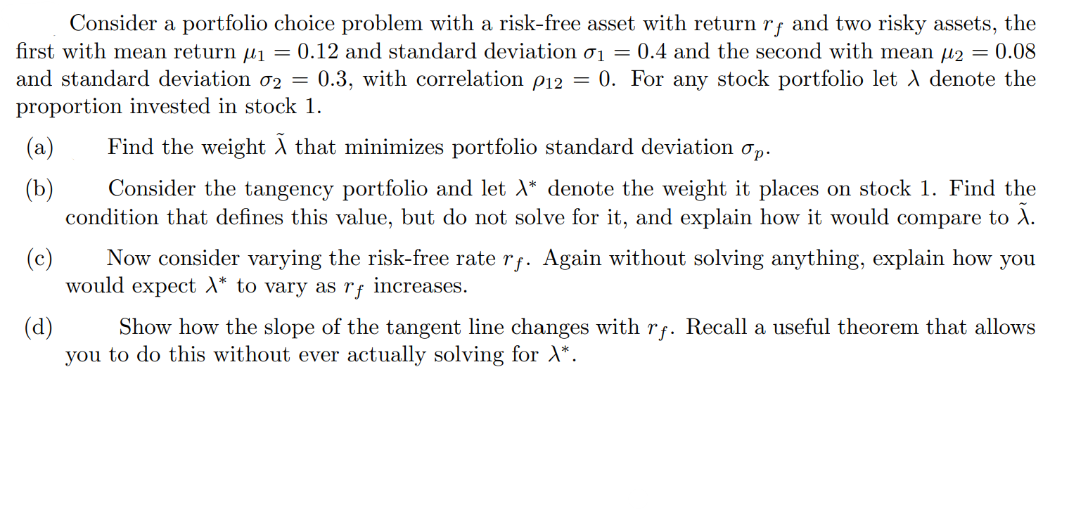  = = = Consider a portfolio choice problem with a risk-free