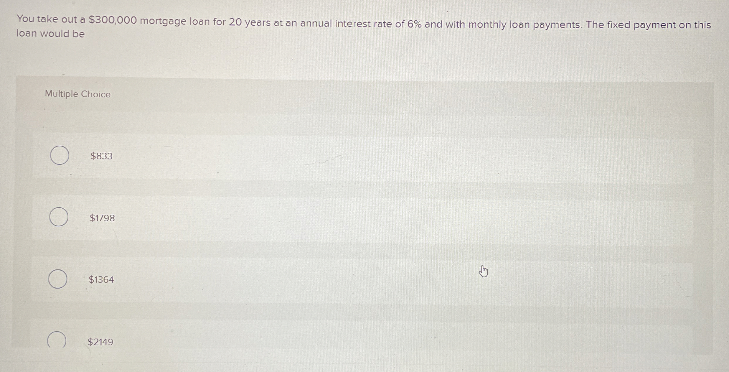  You take out a $300,000 mortgage loan for 20 years at